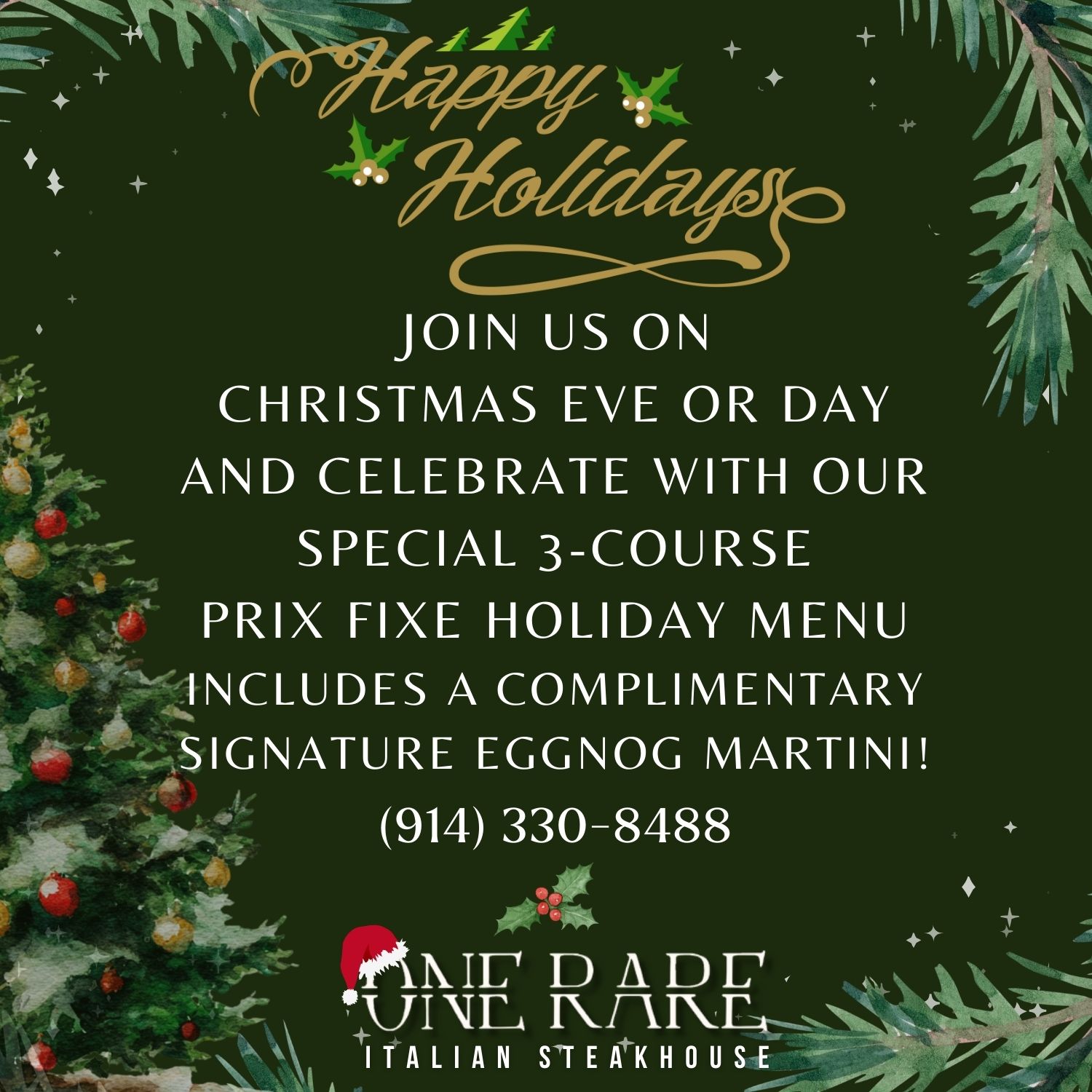 Holiday greeting with Christmas tree decorations and pine branches, promoting a 3-course prix fixe holiday menu with a complimentary eggnog martini at One Rare Italian Steakhouse, including phone number (914) 330-8488.